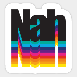 Nah Sticker